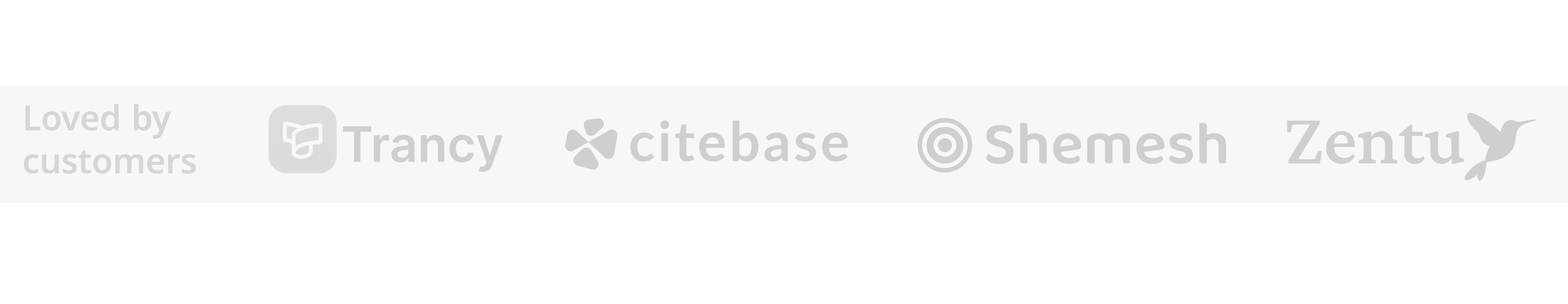 Loved by customers — Trancy, citebase, Shemesh, Zentu